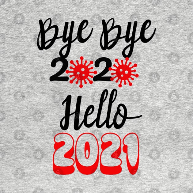 Bye Bye 2020 Hello 2021, Merry Christmas Happy New Year Gifts by artspot